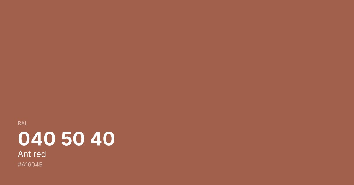 RAL 040 50 40 Ant red color swatch - #a1604b hex code for design, paint, and coating reference