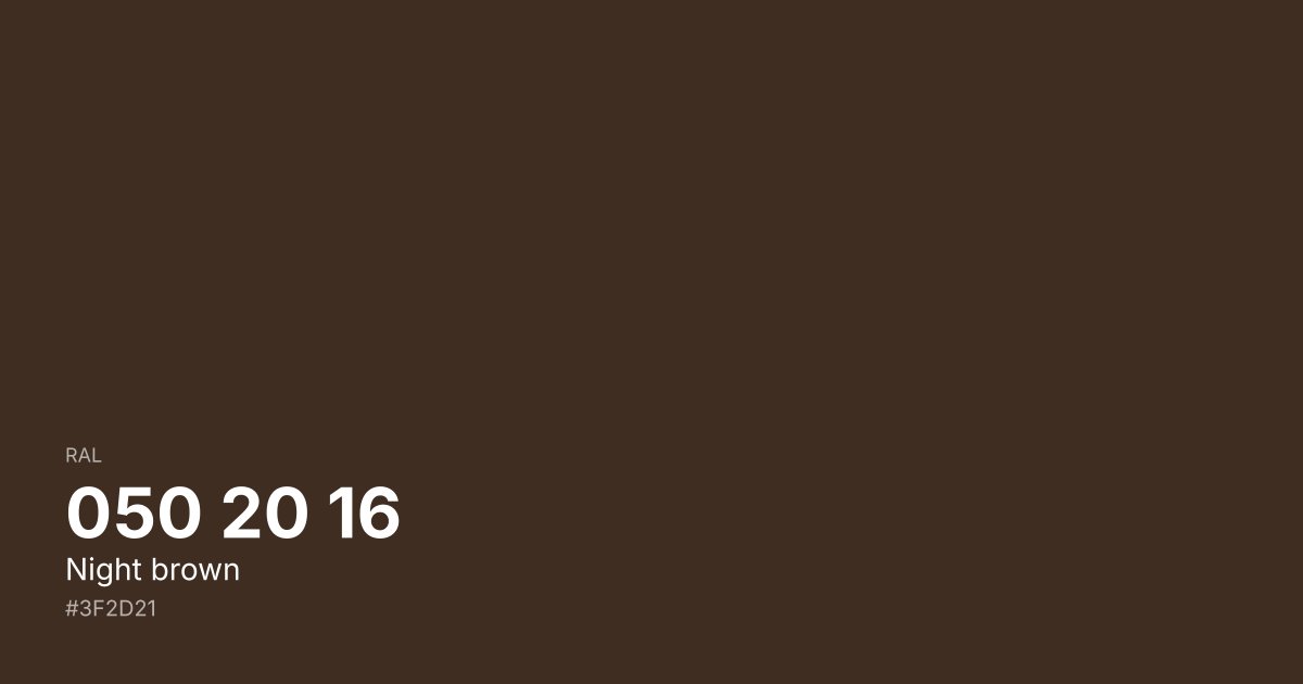 RAL 050 20 16 Night brown color swatch - #3f2d21 hex code for design, paint, and coating reference