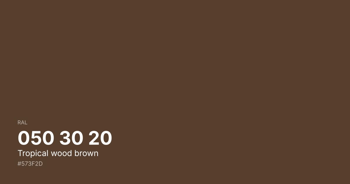 RAL 050 30 20 Tropical wood brown color swatch - #573f2d hex code for design, paint, and coating reference