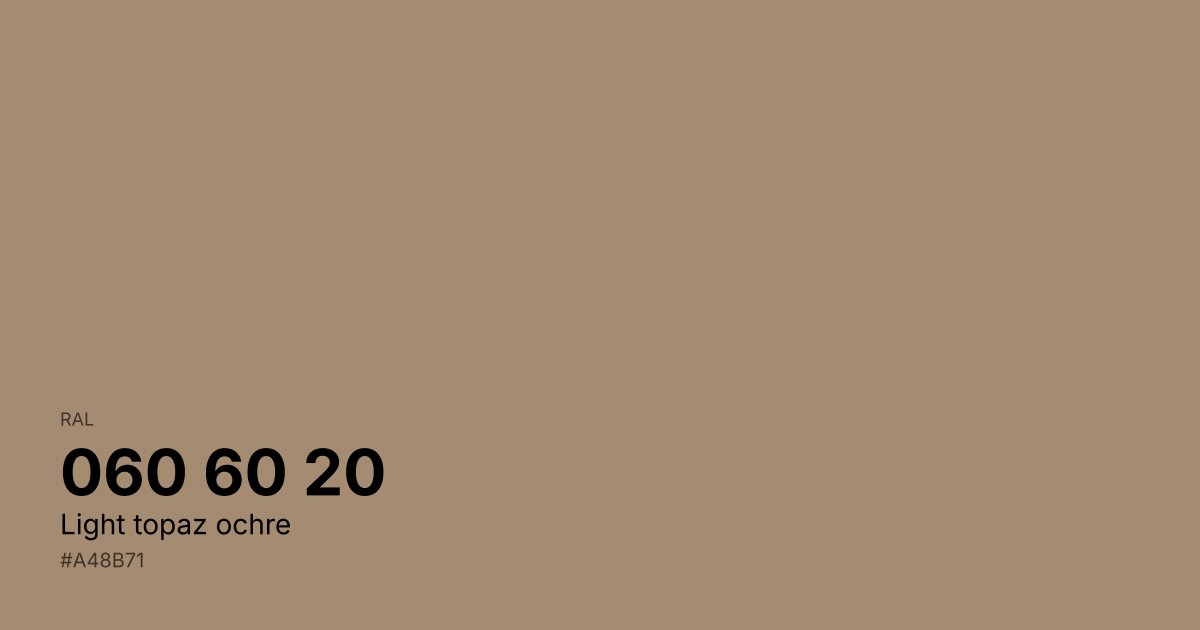 RAL 060 60 20 Light topaz ochre color swatch - #a48b71 hex code for design, paint, and coating reference