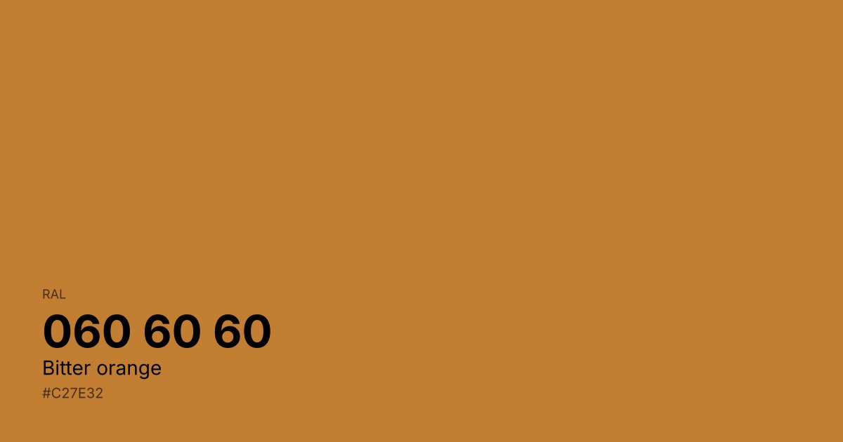 RAL 060 60 60 Bitter orange color swatch - #c27e32 hex code for design, paint, and coating reference