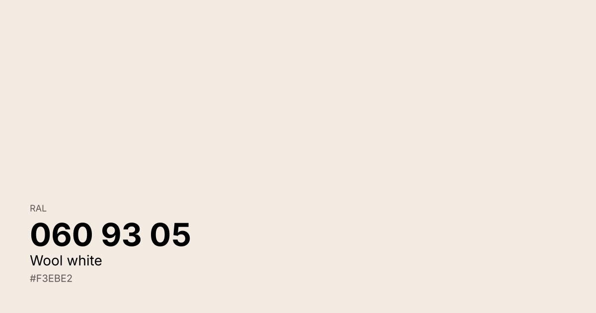 RAL 060 93 05 Wool white color swatch - #f3ebe2 hex code for design, paint, and coating reference