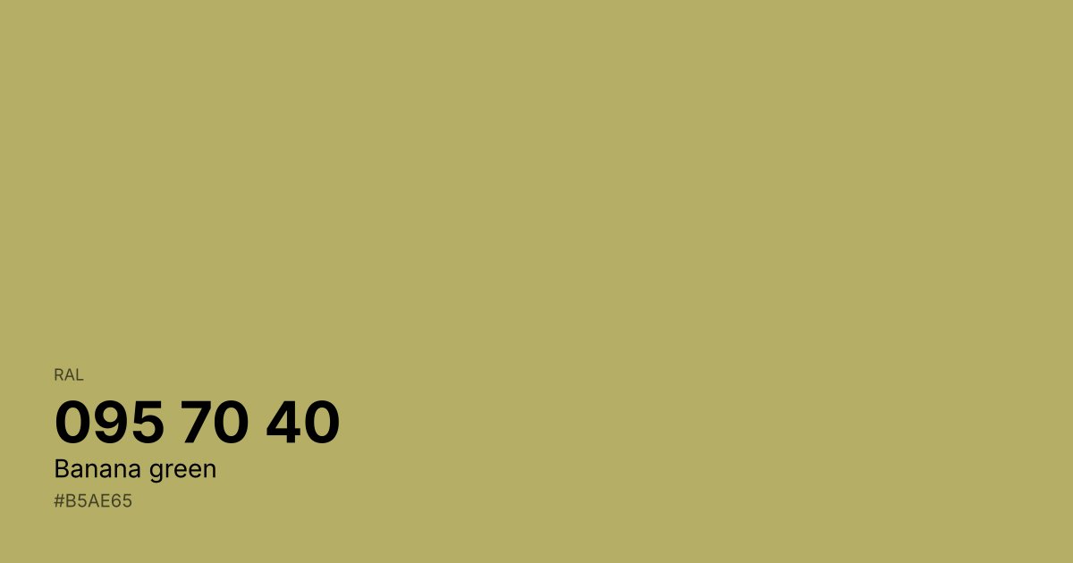 RAL 095 70 40 Banana green color swatch - #b5ae65 hex code for design, paint, and coating reference