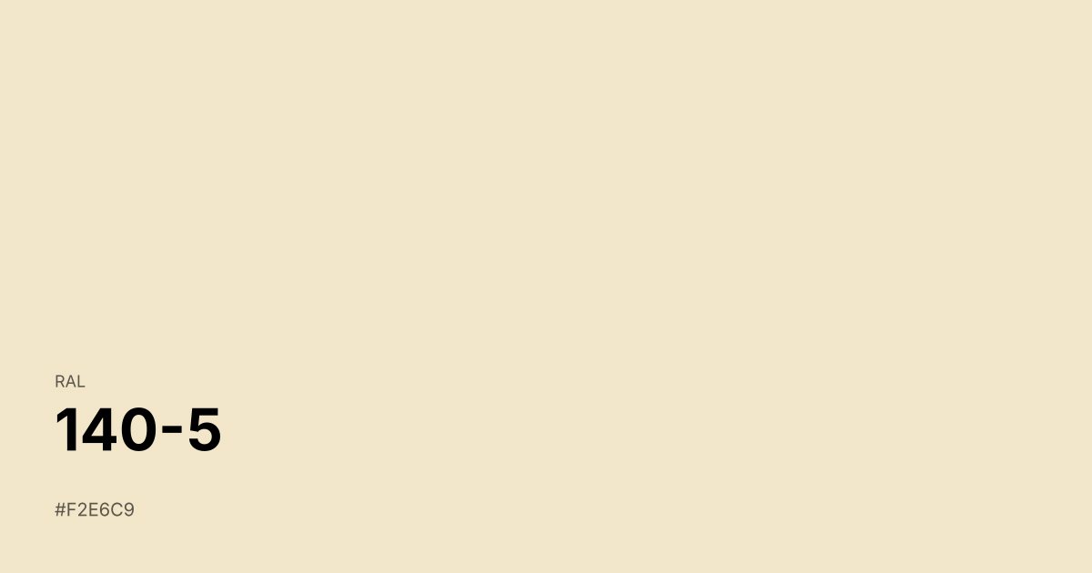 RAL 140-5 color swatch - #f2e6c9 hex code for design, paint, and coating reference