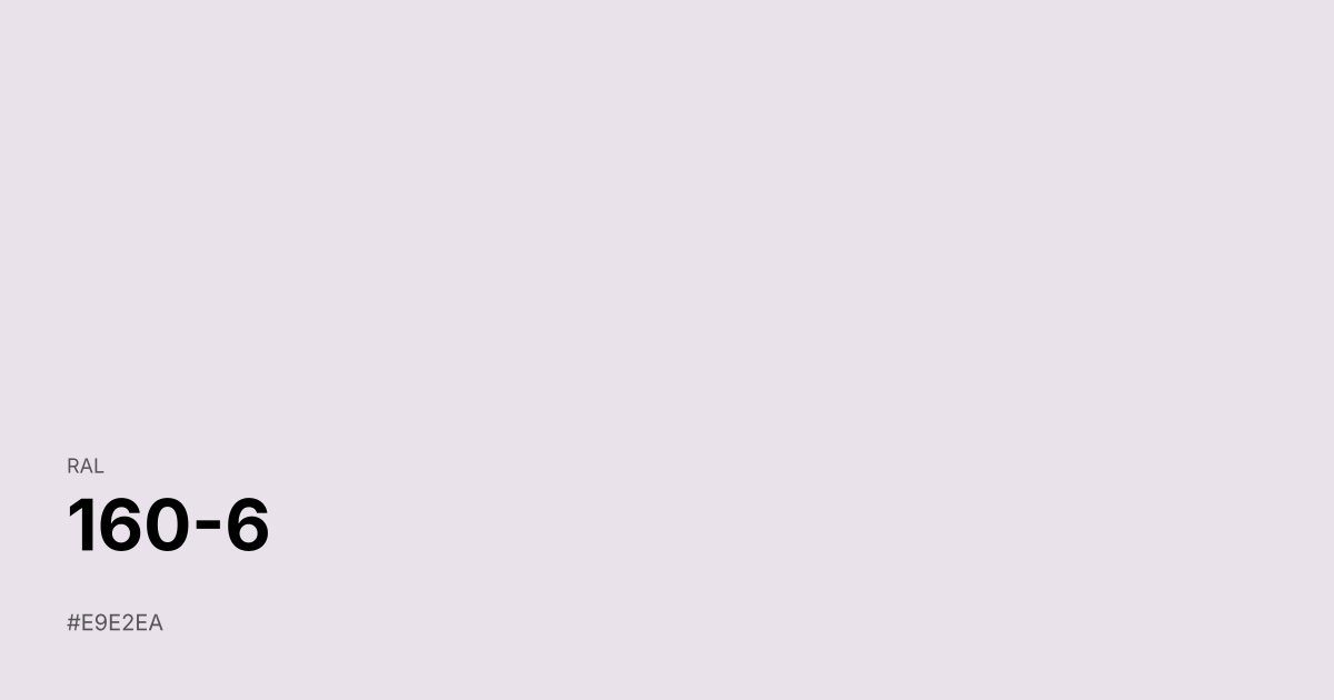 RAL 160-6 color swatch - #e9e2ea hex code for design, paint, and coating reference