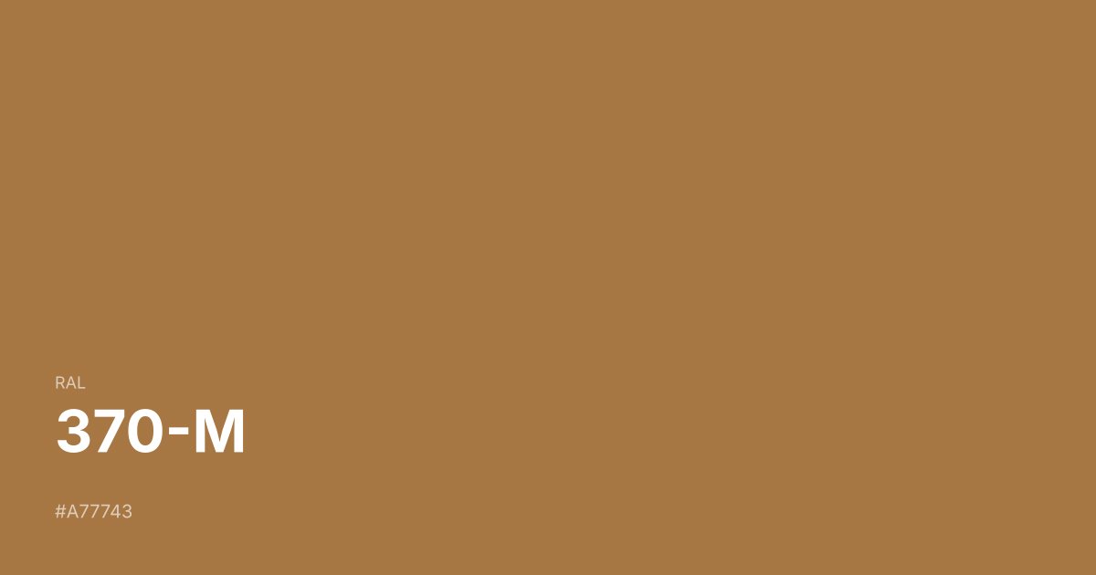 RAL 370-M color swatch - #a77743 hex code for design, paint, and coating reference