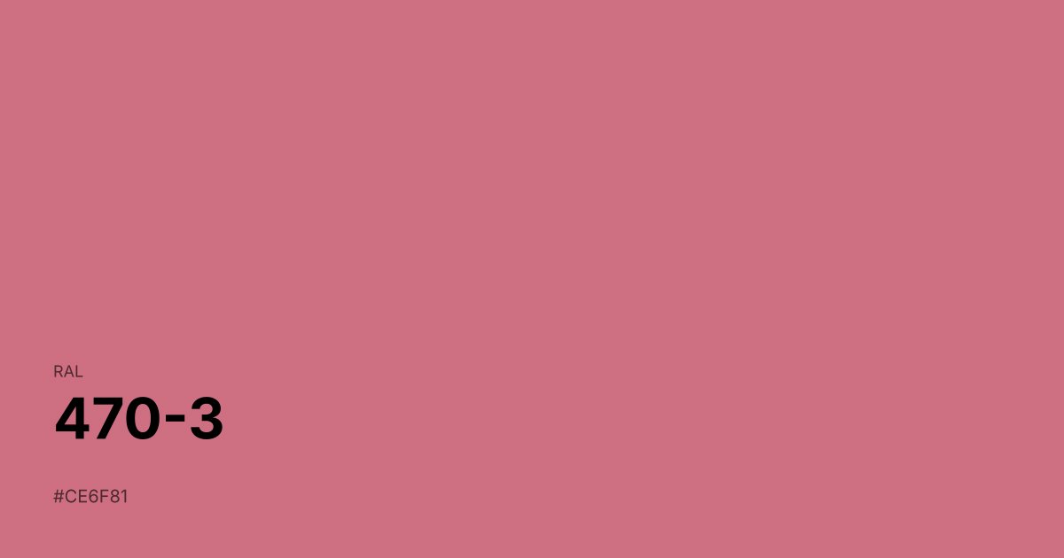 RAL 470-3 color swatch - #ce6f81 hex code for design, paint, and coating reference