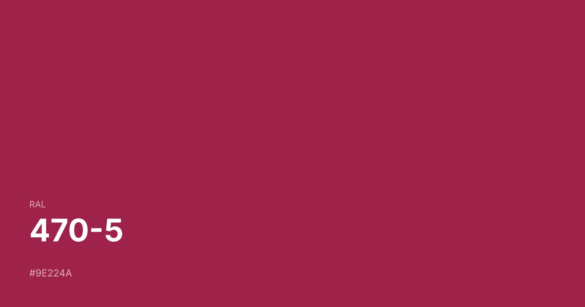 RAL 470-5 color swatch - #9e224a hex code for design, paint, and coating reference