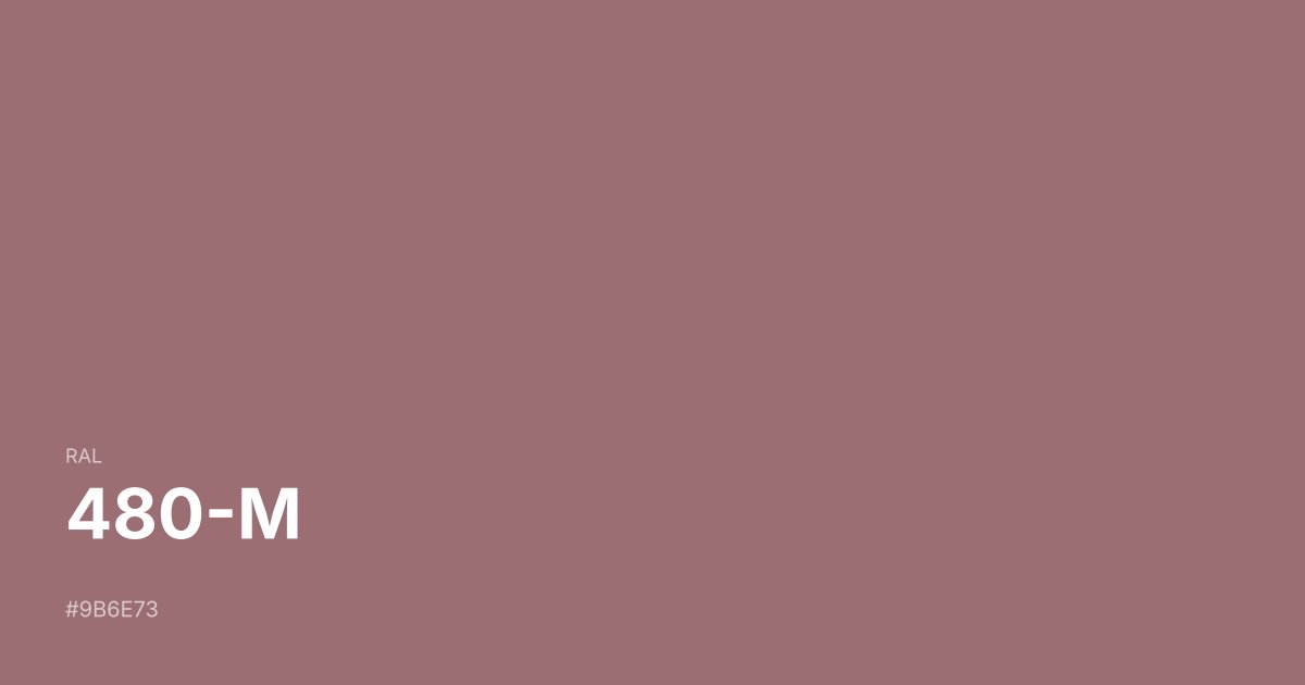 RAL 480-M color swatch - #9b6e73 hex code for design, paint, and coating reference