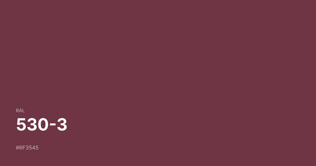 RAL 530-3 color swatch - #6f3545 hex code for design, paint, and coating reference