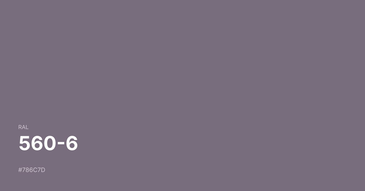 RAL 560-6 color swatch - #786c7d hex code for design, paint, and coating reference