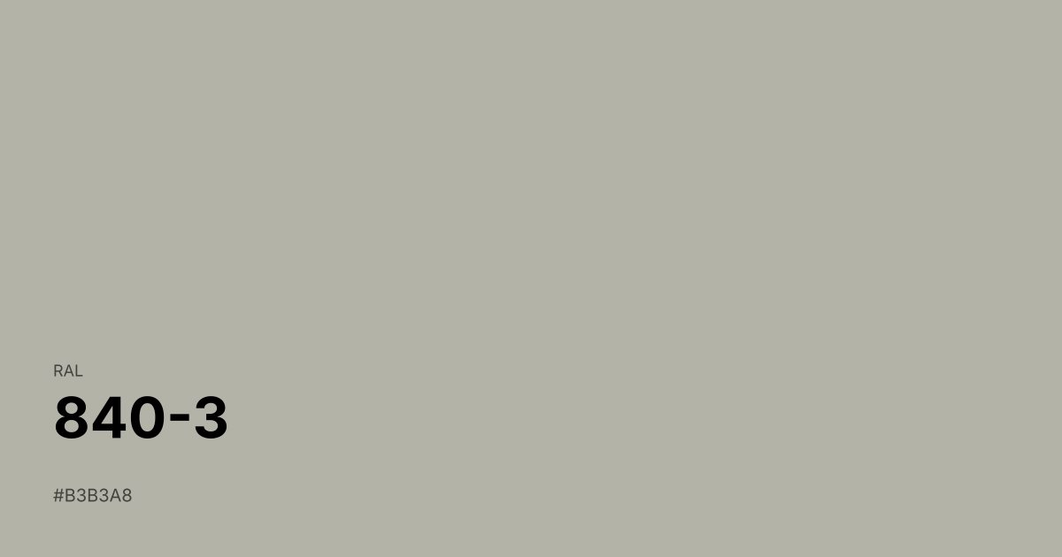 RAL 840-3 color swatch - #b3b3a8 hex code for design, paint, and coating reference